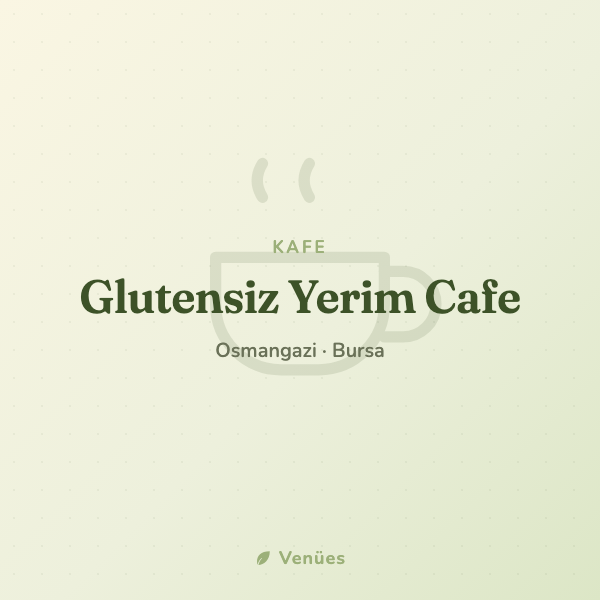 Glutensiz Yerim Cafe 3