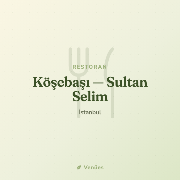 Köşebaşı — Sultan Selim 3