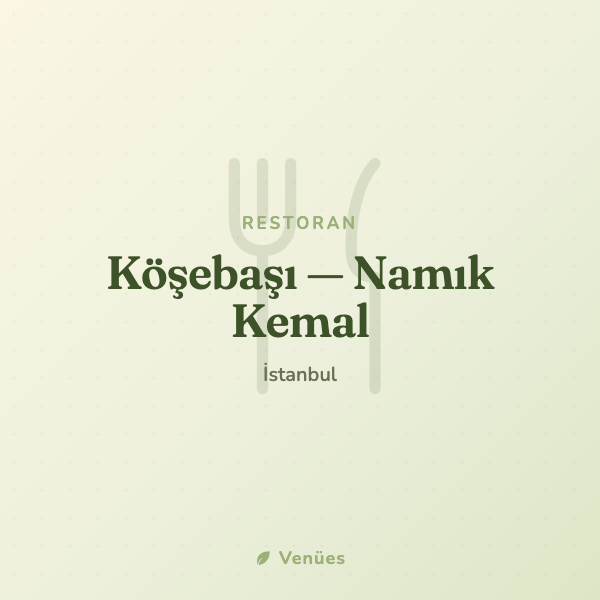 Köşebaşı — Namık Kemal 3