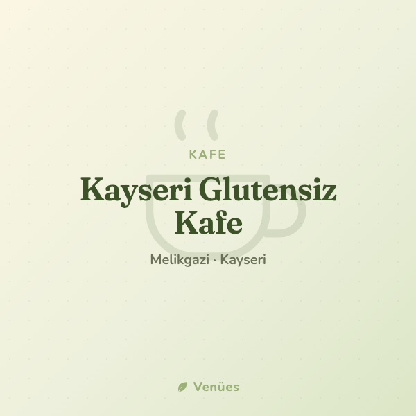 Kayseri Glutensiz Kafe 2