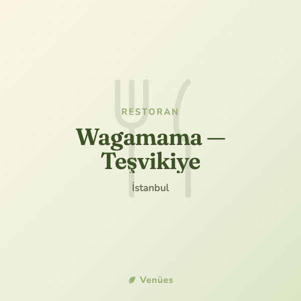 Wagamama — Teşvikiye 3