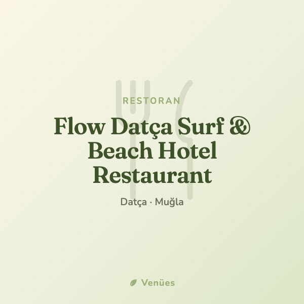 Flow Datça Surf & Beach Hotel Restaurant