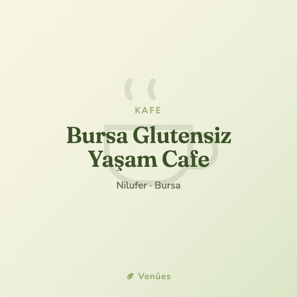 Bursa Glutensiz Yaşam Cafe 3