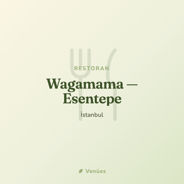Wagamama — Esentepe 3